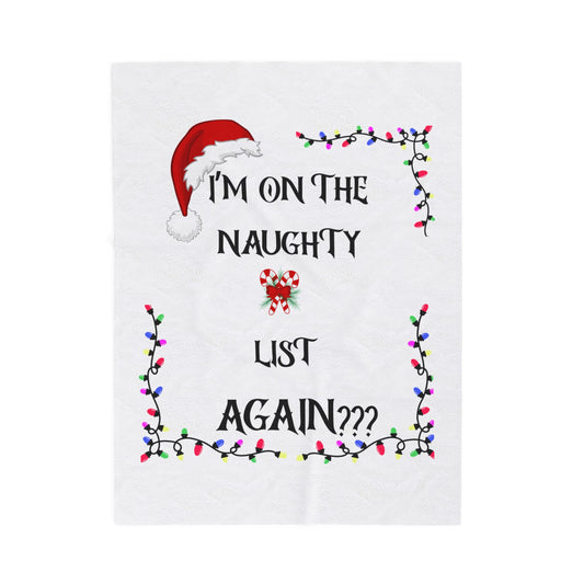 Cozy Holiday Blanket: I'm on the Naughty List Again, Christmas Throw, Winter Comfort, Gift for Her, Festive Decor