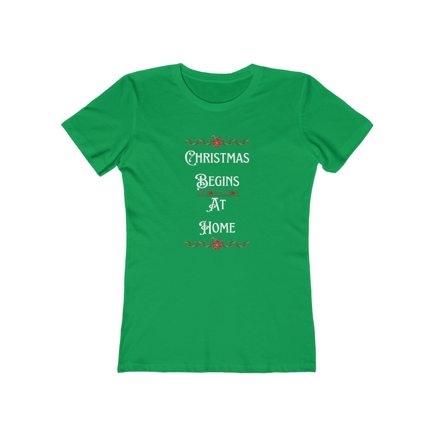 Christmas Sayings Women's Boyfriend Tee, Festive Holiday T-Shirt, Xmas Starts at Home, Fun & Cheerful Tee, Womens Christmas Top
