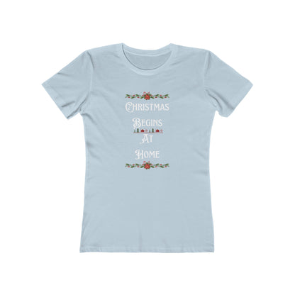 Christmas Sayings Women's Boyfriend Tee, Festive Holiday T-Shirt, Xmas Starts at Home, Fun & Cheerful Tee, Womens Christmas Top