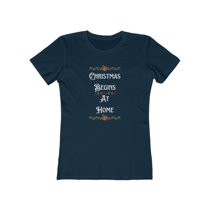 Christmas Sayings Women's Boyfriend Tee, Festive Holiday T-Shirt, Xmas Starts at Home, Fun & Cheerful Tee, Womens Christmas Top